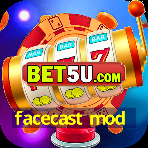 facecast mod